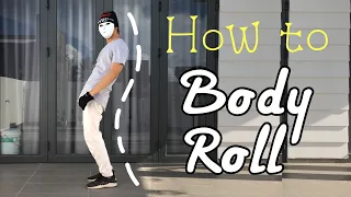 How To BODY ROLL ( BODY WAVE ) | Clear Explanation | How To with KING