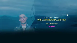 Will Atkinson & JES - Long Way Home (Will Atkinson Club Radio Edit)