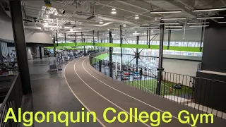 ALGONQUIN COLLEGE GYM TOUR || INTERNATIONAL STUDENT || CAMPUS TOUR