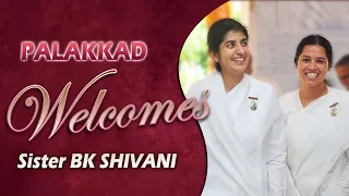 PALAKKAD WELCOMES BK SHIVANI SISTER  | Brahma Kumaris Satsang @ Shivajyothibhavan Palakkad