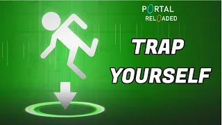 Portal Reloaded - Trap Yourself | Finale Softlock