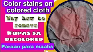 PAANO ALISIN ANG KUPAS SA DECOLORED? HOW TO REMOVE COLOUR STAIN FROM COLORED?