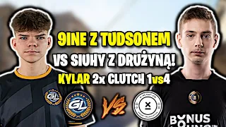 9INE Z TUDSONEM VS SIUHY Z DRUŻYNĄ! KYLAR DWA CLUTCHE 1vs4!