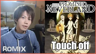 Touch Off - Promised Neverland OP (ROMIX Cover)