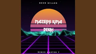 Mazelni Kima Bekri (Remix Master T)