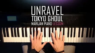 How To Play: Tokyo Ghoul - Unravel | Piano Tutorial Lesson + Sheets