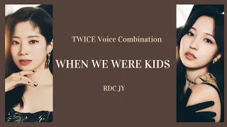 TWICE - WHEN WE WERE KIDS - Voice Combination (With HAN/ROM/ENG Lryics)