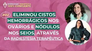 ELIMINOU CISTOS HEMORRÁGICOS NOS OVÁRIOS E NÓDULOS NOS SEIOS C/ A RT | PODCAST DOS PENDULADOS EP #77