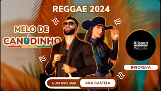 Melo de Canudinho - Gustavo Lima & Ana Castela - Lançamento Reggae Remix 2024(Exc Dj Alisson)