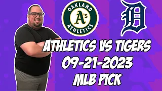 Oakland A s vs Detroit Tigers 9/21/23 MLB Free Pick Free MLB Betting Tips