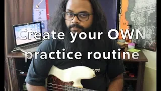 Create Your OWN Practice Routine