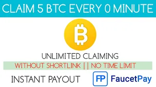 New BTC faucet | Claim 5 BTC every 0 minute | instant withdraw Faucetpay| unlimited claim