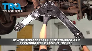 How to Replace Rear Upper Control Arm 1999-2004 Jeep Grand Cherokee