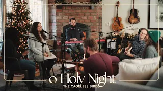 O Holy Night + Spontaneous | At the Helser House Molly Skaggs | Melissa Helser & the Cageless Birds