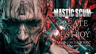 MASTIC SCUM - Create and Destroy (official lyricvideo)