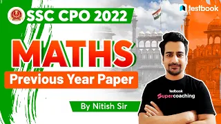 SSC CPO Maths Previous Year Paper | SSC CPO 2022 | SSC CPO Maths Paper 2022 | By Nitish Sir