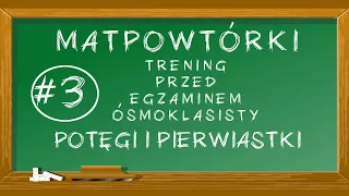 #3 MATpowtórki - Potęgi i pierwiastki