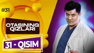 Otasining qizlari (o'zbek serial) | Отасининг қизлари (ўзбек сериал) 31-qism