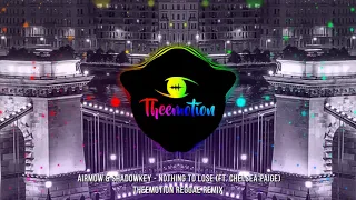 Airmow & Shadowkey - Nothing To Lose (ft. Chelsea Paige) (Theemotion Reggae Remix)