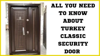 COST AND PROPERTIES OF TURKEY CLASSIC DOOR