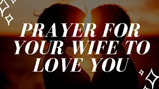 Prayer for My Wife to Love Me Again | Prayer for Wife to Come Back | Marriage Prayer
