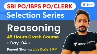45 Hours Crash Course | Selection Series | Day-4 | IBPS Clerk/PO 2021 | Reasoning  By Puneet Sharma