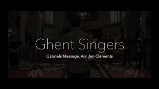 Ghent Singers - Johannes Dewilde - Gabriel’s Message /Jim Clements -