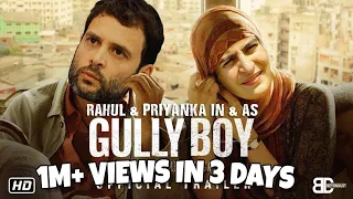 Rahul Gandhi In & As Gully boy | Trailer Spoof | Elections 2019