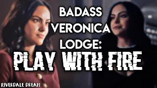 | Badass Veronica Lodge ✘ Play with fire |