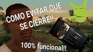 COMO EVITAR QUE SE CIERRE EL GTA SAN ANDREAS EN ANDROID! | 2021 METODO FUNCIONAL 100%