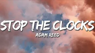 Adam Reed - Stop The Clocks (Lyrics)