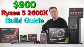 $900 Gaming PC — Ryzen 5 2600X — Build Guide — Part 1