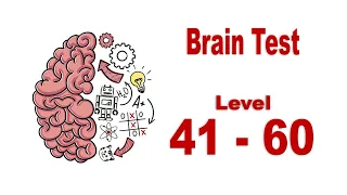 Brain Test 41, 42, 43, 44, 45, 46, 47, 48, 49, 50, 51, 52, 53, 54, 55, 56, 57, 58, 59, 60