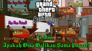 Apakah Bisa Mendapatkan Kembali Pacar Yang Sudah Memutuskan Hubungan?? - GTA SA Paijo Gaming