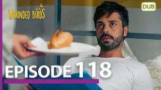 Wounded Birds Episode 118 - Urdu Dubbed | Turkish Drama