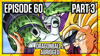 Dragon Ball Z Abridged: Episode 60 - Part 3 - #DBZA60 | Team Four Star (TFS)