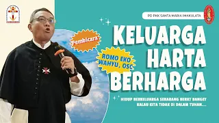 "KELUARGA ✝️ HARTA BERHARGA" — ROMO EKO WAHYU, OSC