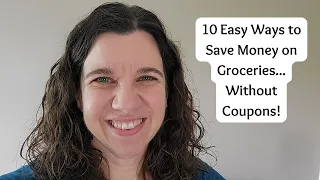10 Easy Ways to Save on Groceries | Save Money on Groceries in 2022 | Frugal Grocery Shopping