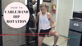 How to Cable/Band Hip Rotation