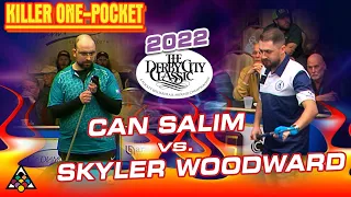 ONE-POCKET - SKYLER WOODWARD VS. CAN SALIM - 2022 DERBY CITY CLASSIC