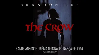 THE CROW - Bande annonce cinéma originale FR 1994 (French Theatrical Trailer by Lionel Boulet 2023)