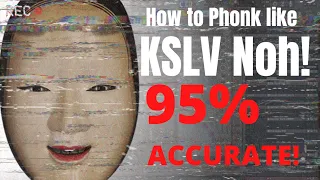 HOW TO HOUSE PHONK LIKE KSLV NOH! 95% ACCURATE!
