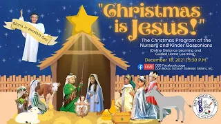 DECEMBER 18, 2021 | CHRISTMAS PROGRAM OF THE NURSERY AND KINDER BOSCONIANS