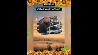 USTAZ WADI ANUAR : APA PERASAAN BILA ANAK KITA BERADA DI DALAM NERAKA SEDANGKAN KITA DALAM SYURGA..