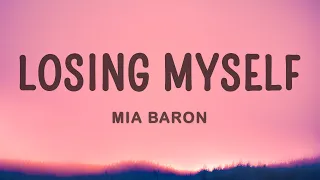 Mia Baron - Losing Myself