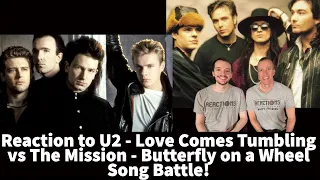 Reaction to U2 -  Love Comes Tumbling  vs The Mission - Butterfly on a Wheel Song Battle!