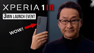 Xperia 1 III Launch - in 3 minutes