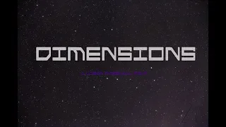 Dimensions Intro - A Logan Marshall Film