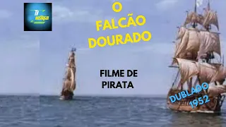 Falcão dourado - Filme de pirata -1952