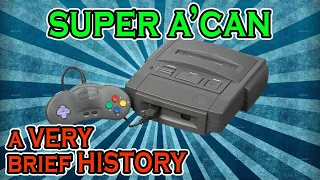 The Super A'Can Video Game Console 🎮 A VERY Brief History